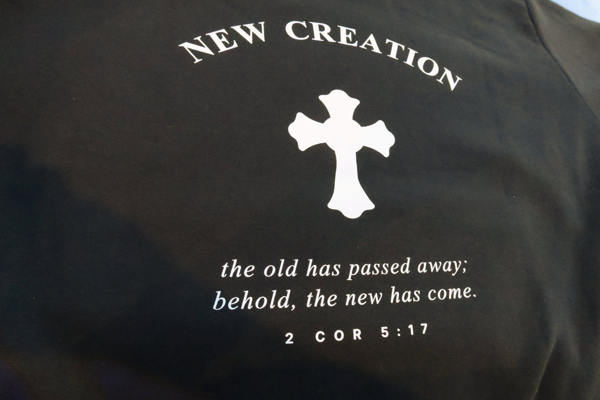 NEW CREATION back print with 2 Cor. 5:17, close